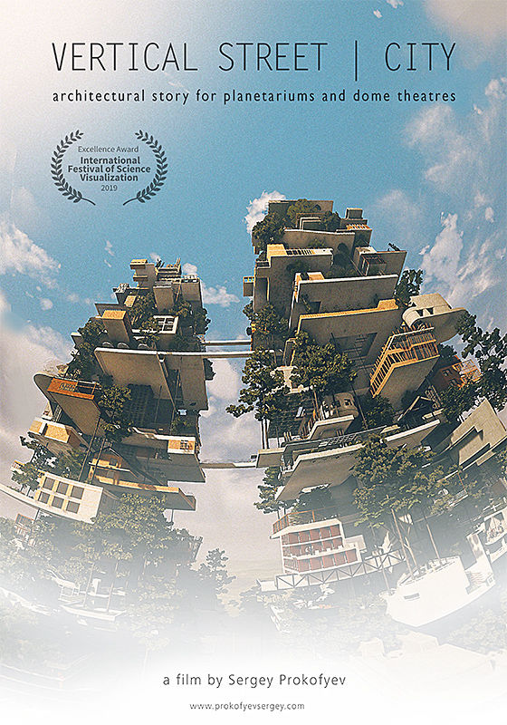 VERTICAL STREET / CITY. FullDome Film 2019, Sergey Prokofyev, IFSV, immersive architecture, eVolo